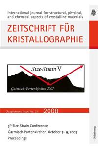 Fifth Size Strain Conference. Diffraction Analysis of the Microstructure of Materials