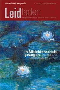 In Mitleidenschaft Gezogen - Empathie Und Mitgefuhl an Der Grenze: Leidfaden 2018 Heft 4