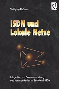 ISDN Und Lokale Netze: Integration Von Datenverarbeitung Und Kommunikation Im Betrieb Mit ISDN
