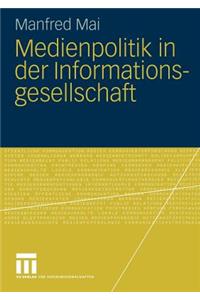 Medienpolitik in Der Informationsgesellschaft