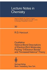 Qualitative Valence-Bond Descriptions of Electron-Rich Molecules: Pauling 3-Electron Bonds and Increased-Valence Theory: Pauling 