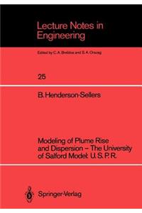 Modeling of Plume Rise and Dispersion -- The University of Salford Model: U.S.P.R.