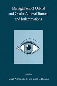 Management of Orbital and Ocular Adnexal Tumors and Inflammations