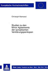 Studien zu den Minor Agreements der synoptischen Verklaerungsperikopen: Eine Untersuchung Der Literarkritischen Relevanz Der Gemeinsamen Abweichungen Des Matthaeus Und Lukas Von Markus 9,2 - 10 Fuer Die Synoptische Frage