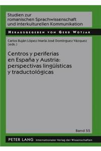 Centros Y Periferias En España Y Austria: Perspectivas Lingueísticas Y Traductológicas