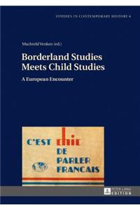 Borderland Studies Meets Child Studies