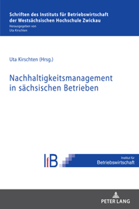 Nachhaltigkeitsmanagement in Saechsischen Betrieben