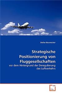 Strategische Positionierung von Fluggesellschaften