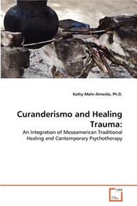 Curanderismo and Healing Trauma