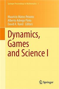 Dynamics, Games and Science I