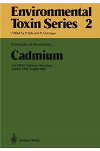 Cadmium: 3rd Iupac Cadmium Workshop Juelich, Frg, August 1985