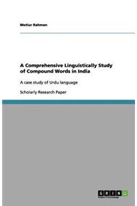 A Comprehensive Linguistically Study of Compound Words in India