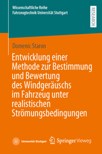 Entwicklung einer Methode zur Bestimmung und Bewertung des Windgeräuschs im Fahrzeug unter realistischen Strömungsbedingungen