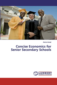 Concise Economics for Senior Secondary Schools