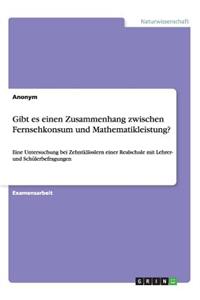 Gibt es einen Zusammenhang zwischen Fernsehkonsum und Mathematikleistung?