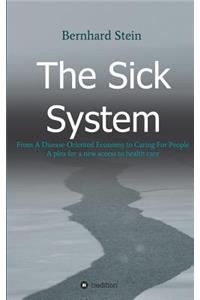The Sick System