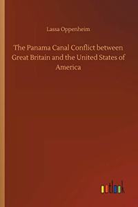 Panama Canal Conflict between Great Britain and the United States of America