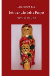 Ich war wie deine Puppe
