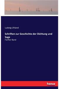 Schriften zur Geschichte der Dichtung und Sage