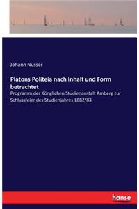 Platons Politeia nach Inhalt und Form betrachtet
