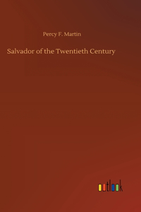 Salvador of the Twentieth Century