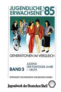 Jugendliche + Erwachsene '85: Generationen Im Vergleich