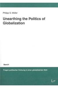 Unearthing the Politics of Globalization