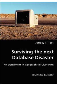 Surviving the next Database Disaster