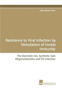 Resistance to Viral Infection by Stimulation of Innate Immunity