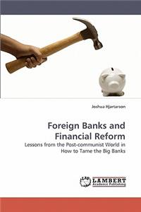 Foreign Banks and Financial Reform