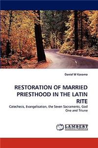 Restoration of Married Priesthood in the Latin Rite