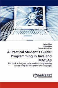 Practical Student's Guide: Programming in Java and MATLAB
