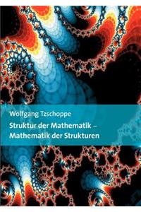 Struktur der Mathematik - Mathematik der Strukturen