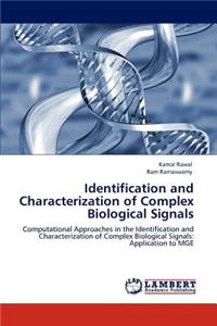 Identification and Characterization of Complex Biological Signals