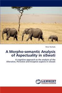 Morpho-semantic Analysis of Aspectuality in siSwati