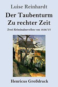 Der Taubenturm / Zu rechter Zeit (Großdruck)