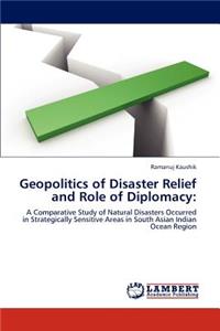 Geopolitics of Disaster Relief and Role of Diplomacy