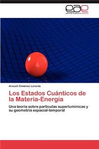 Estados Cuanticos de La Materia-Energia