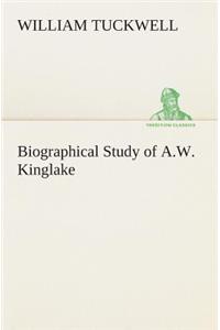 Biographical Study of A.W. Kinglake