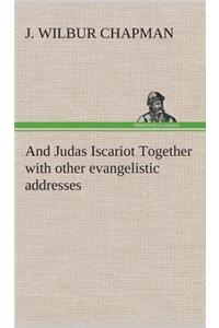 And Judas Iscariot Together with other evangelistic addresses