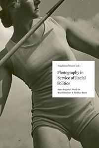 Photography in Service of Racial Politics - Anna Koppitz's Works for Reich Minister R. Walther Darre