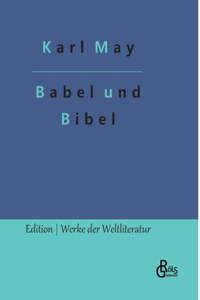Babel und Bibel: Arabische Fantasien in zwei Akten
