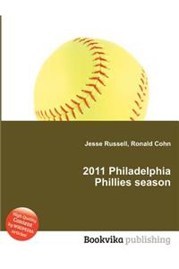 2011 Philadelphia Phillies Season