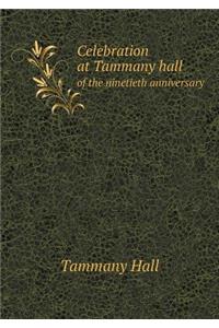 Celebration at Tammany Hall of the Ninetieth Anniversary