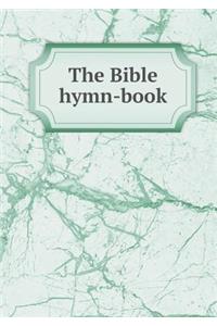 The Bible hymn-book