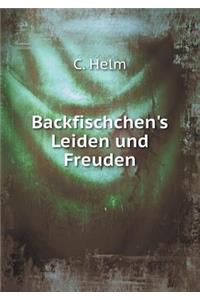 Backfischchen's Leiden Und Freuden