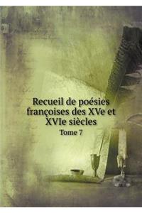 Recueil de poésies françoises des XVe et XVIe siècles Tome 7
