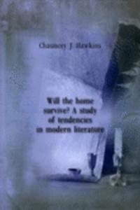 WILL THE HOME SURVIVE A STUDY OF TENDEN