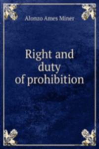 RIGHT AND DUTY OF PROHIBITION