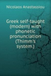 Greek self-taught (modern) with phonetic pronunciation (Thimm's system.)